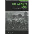 The Minute Men: The First Fight: Myths and Realities of the American Revolution - Paperback