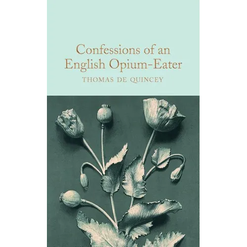 Confessions of an English Opium-Eater - Hardcover