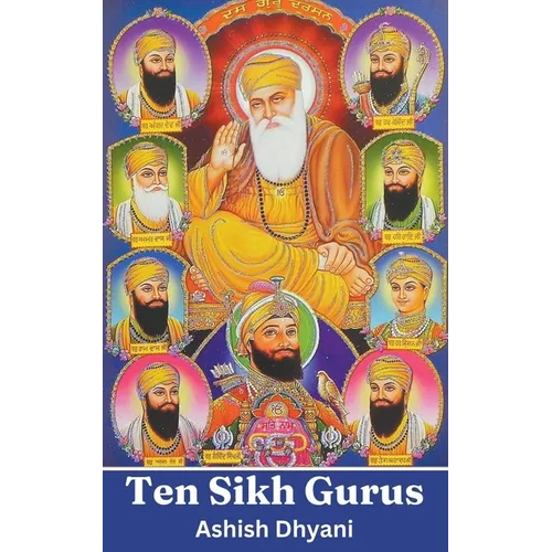 Ten Sikh Gurus: Life Of Sikh Gurus - Paperback