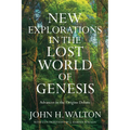 New Explorations in the Lost World of Genesis: Advances in the Origins Debate - Paperback