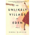 The Unlikely Village of Eden: A Memoir - Paperback