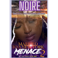 Married To A New York Menace 2: He's The Sickest In The City - Paperback