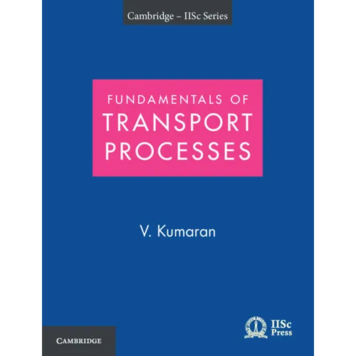 Fundamentals of Transport Processes with Applications - Paperback