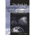 The Bank for International Settlements: Evolution and Evaluation - Hardcover