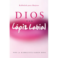 Dios Usa Lapiz Labial: Kabbalah para Mujeres = God Wears Lipstick - Paperback