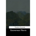 Gouverneur Morris - Paperback