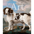 Art Dog: Clever Canines of the Art World - Hardcover