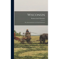 Wisconsin: The Americanization of a French Settlement - Hardcover