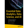 Essential Data Analytics, Data Science, and AI: A Practical Guide for a Data-Driven World - Paperback