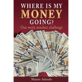 Where is my MONEY GOING?: One week mindset challenge - Paperback
