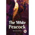 The White Peacock - Paperback