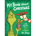 My Book about Christmas by Me, Myself: With Some Help from the Grinch & Dr. Seuss - Hardcover