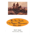 Fur Trade on the Upper Missouri, 1840-1865 - Paperback