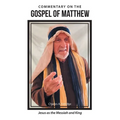 Commentary on the Gospel of Matthew: Jesus as the Messiah and King - Paperback