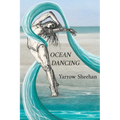 Ocean Dancing: A Memoir of Courage, Solitude, and the Healing Power of Story - Paperback