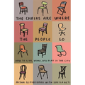The Chairs Are Where the People Go: How to Live, Work, and Play in the City - Paperback