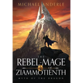 The Rebel-Mage of Ziammotienth - Hardcover