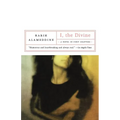 I, the Divine: A Novel in First Chapters - Paperback