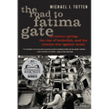 The Road to Fatima Gate: The Beirut Spring, the Rise of Hezbollah, and the Iranian War Against Israel - Paperback