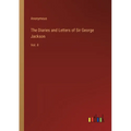 The Diaries and Letters of Sir George Jackson: Vol. II - Paperback