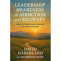 Leadership Awareness on Addiction and Recovery - Paperback