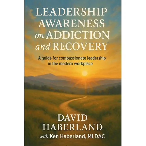 Leadership Awareness on Addiction and Recovery - Paperback