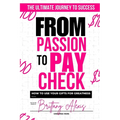 From Passion to Paycheck: How to Use Your Gifts for Greatness - Paperback