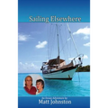 Sailing Elsewhere: an Ocean Adventure - Paperback