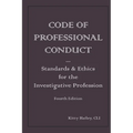 Code of Professional Conduct: Standards & Ethics for the Investigative Profession - Paperback