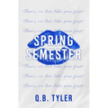 Spring Semester: Special Edition - Paperback
