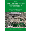Managing Projects With PMBOK 7: Connecting New Principles With Old Standards - Hardcover