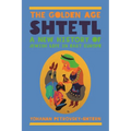 The Golden Age Shtetl: A New History of Jewish Life in East Europe - Paperback