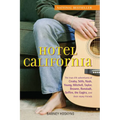 Hotel California: The True-Life Adventures of Crosby, Stills, Nash, Young, Mitchell, Taylor, Browne, Ronstadt, Geffen, the Eagles, and Their Many Frie - Hardcover