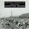 Historic Photos of Greater Hampton Roads - Hardcover