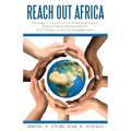 Reach Out Africa: Studies in Community Empowerment, Sustainable Development, and Cross-Cultural Engagement - Paperback