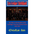 Res Gestae Christiani: My Time as the President of the Cambridge University Korean Society 2002-2003 - Paperback