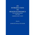 An Introduction to Health Economics for Eastern Europe and the Former Soviet Union - Paperback