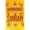 Suspiciously Simian - Paperback
