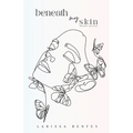 Beneath My Skin: Second Edition - Paperback