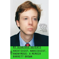 My Glorious Defeats: Hacktivist, Narcissist, Anonymous: A Memoir - Paperback