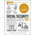 Social Security 101, 2nd Edition: From Medicare to Spousal Benefits, an Essential Primer on Government Retirement Aid - Hardcover