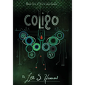 Coligo: Book #1, The UNITAS Series - Hardcover
