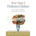 Your Type 2 Diabetes Lifeline: Reverse Type 2 Diabetes in One Month or Two Months - Paperback