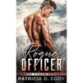 Rogue Officer: A Protector Romantic Suspense Standalone - Hardcover