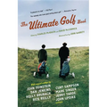The Ultimate Golf Book: A History and a Celebration of the World's Greatest Game - Paperback