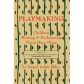 Playmaking: Children Writing & Performing Their Own Plays - Paperback
