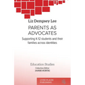 Parents as Advocates: Supporting K-12 Students and their Families Across Identities - Paperback