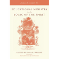 Educational Ministry in the Logic of the Spirit - Paperback