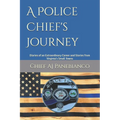 A Police Chief's Journey: Diaries of an Extraordinary Career and Stories from Virginia's Small Towns - Paperback