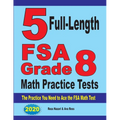 5 Full-Length FSA Grade 8 Math Practice Tests: The Practice You Need to Ace the FSA Math Test - Paperback